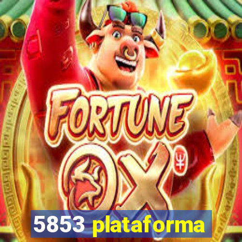 5853 plataforma